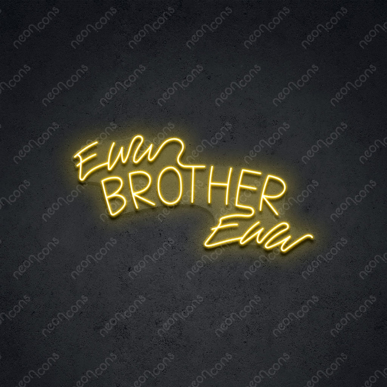 "Eww Brother Eww" LED Neon 45cm (1.5ft) / Yellow / LED Neon by Neon Icons