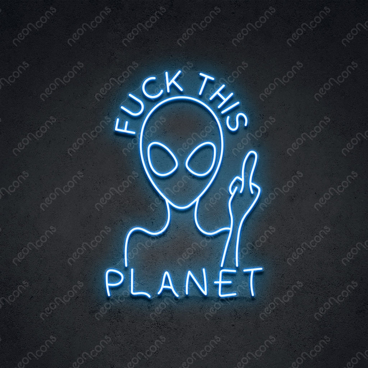 "Fuck This Planet" Neon Sign by Neon Icons