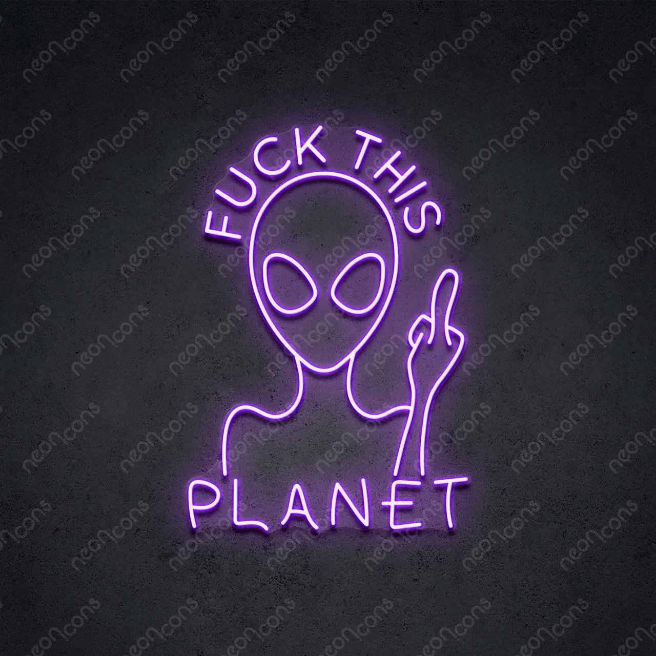 "Fuck This Planet" Neon Sign by Neon Icons