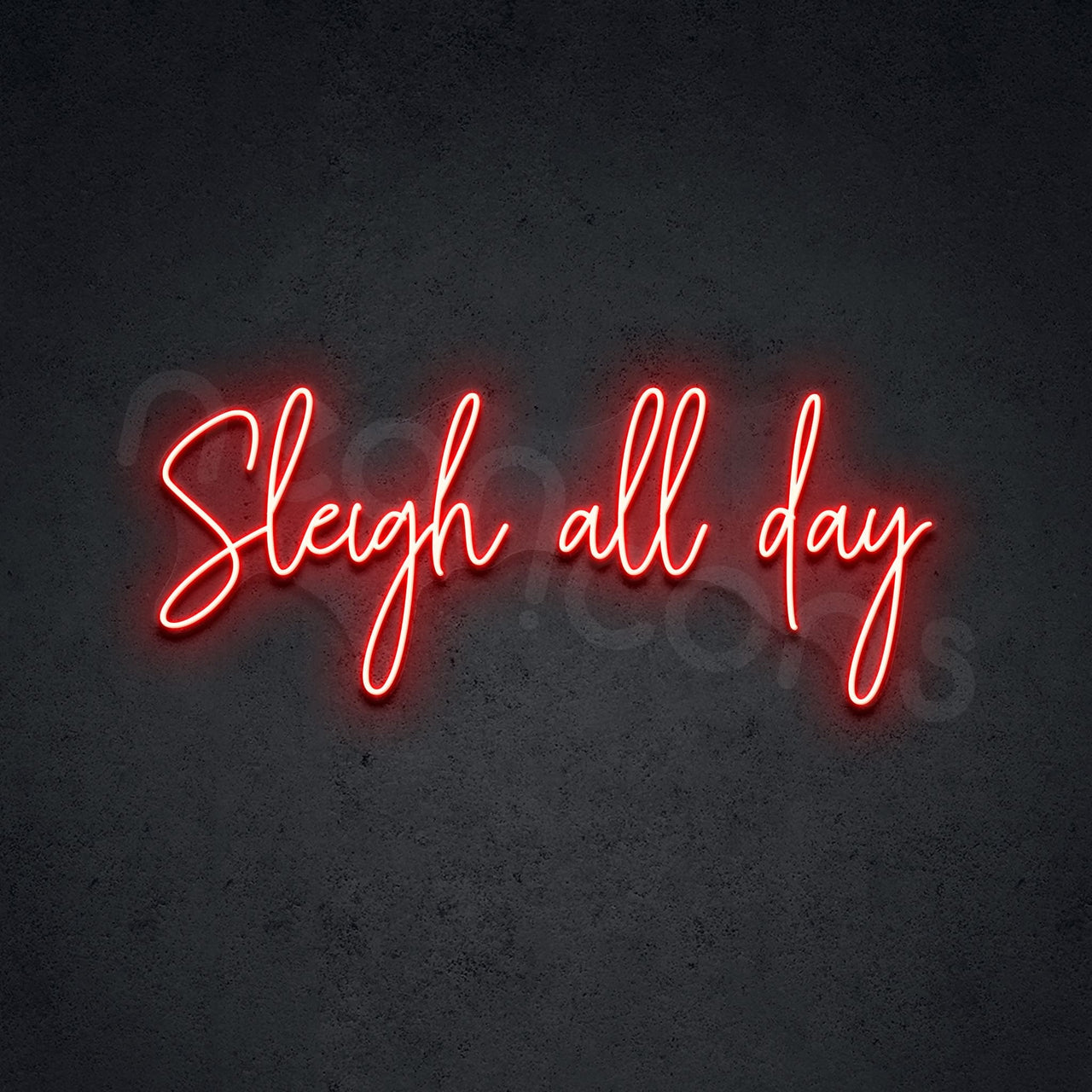 "Sleigh All Day" Neon Sign by Neon Icons