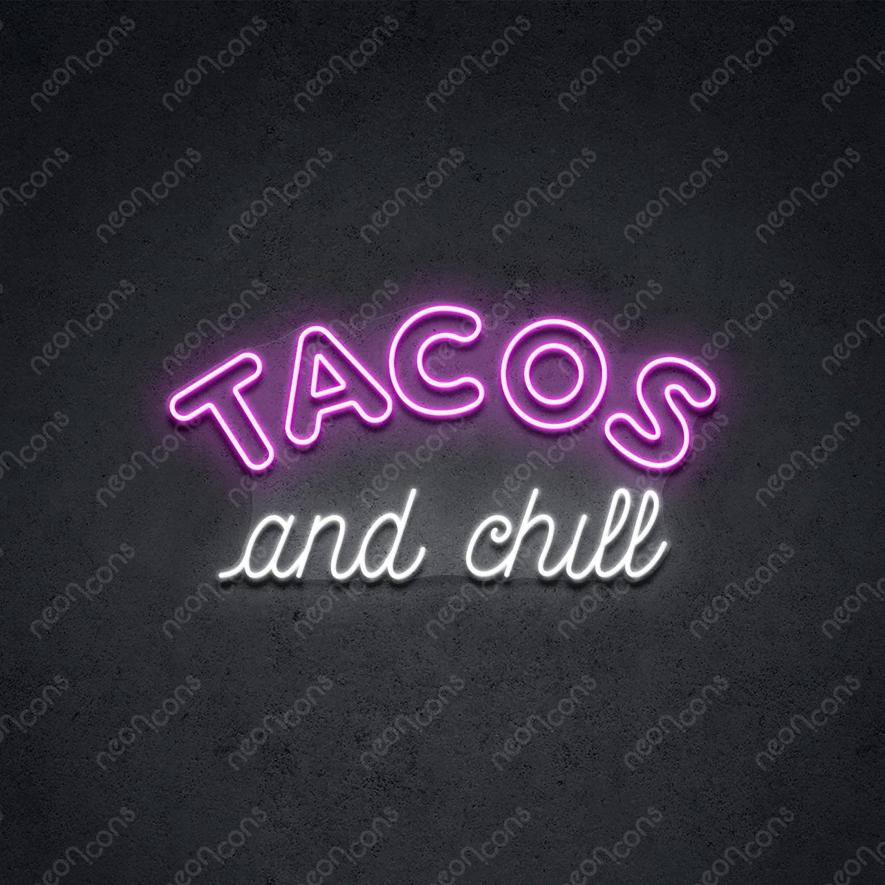 "Tacos and Chill" LED Neon 60cm (2ft) / Pink / LED Neon by Neon Icons