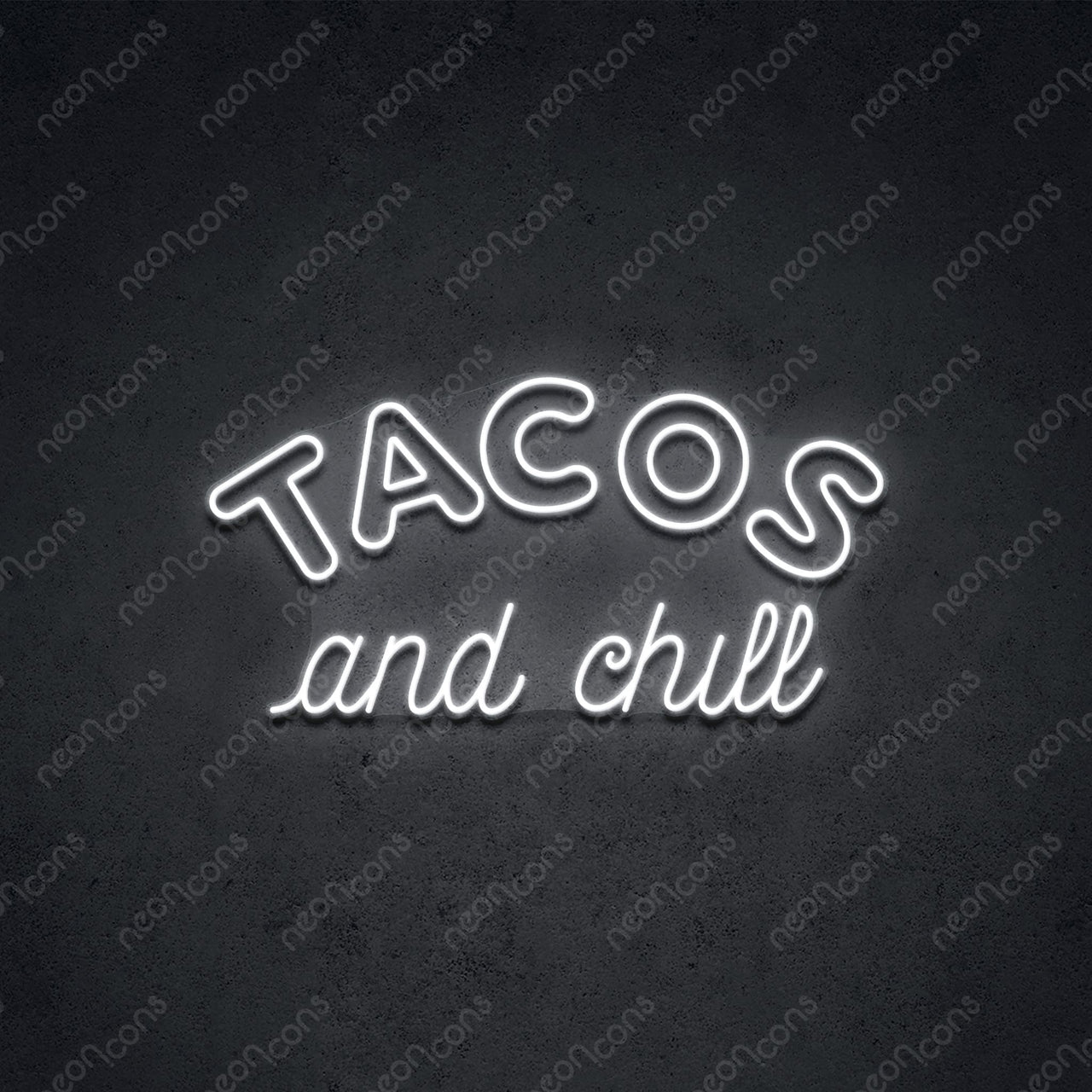 "Tacos and Chill" LED Neon 60cm (2ft) / White / LED Neon by Neon Icons