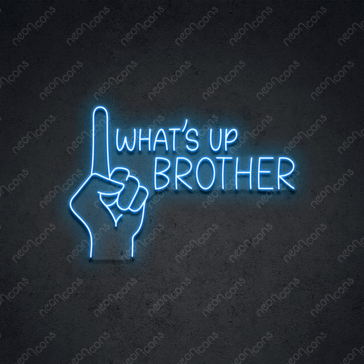 "What's Up Brother" LED Neon 45cm (1.5ft) / Ice Blue / LED Neon by Neon Icons