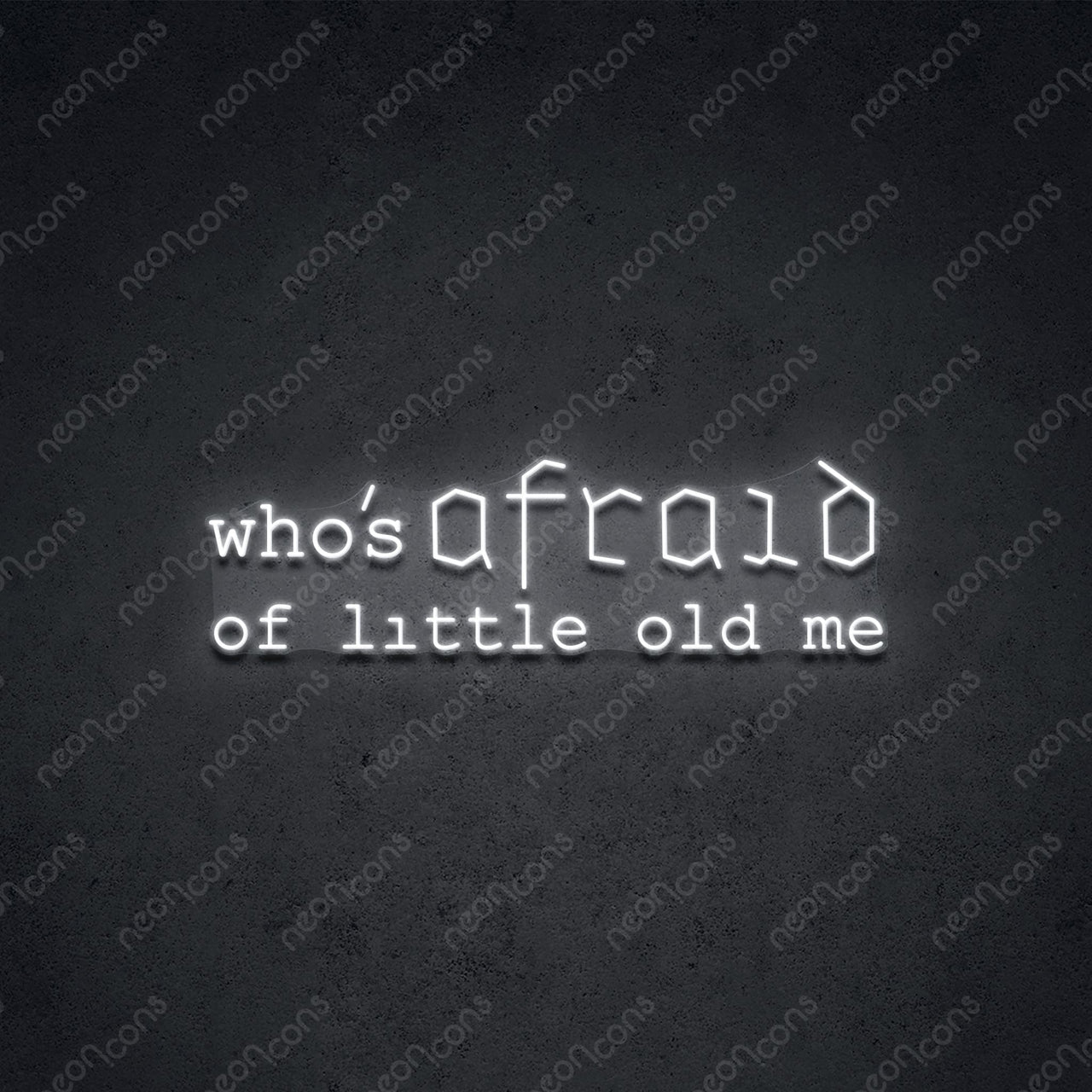 "Who Is Afraid" Neon Sign 75cm (2.5ft) / White / LED Neon by Neon Icons