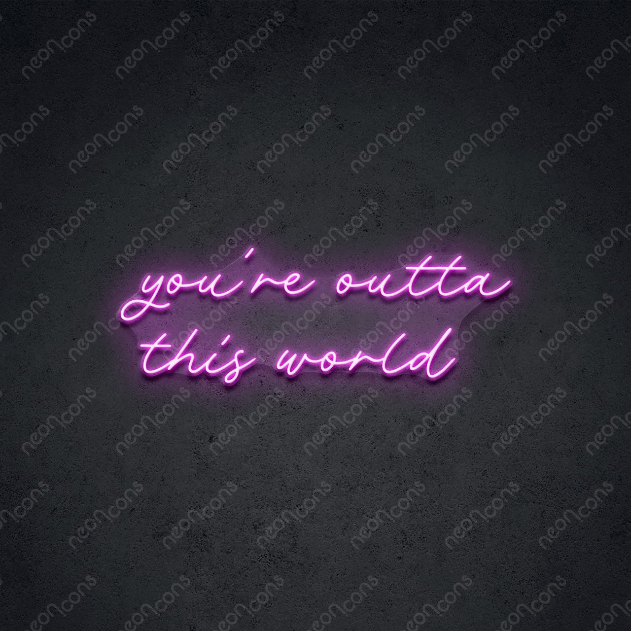 "You're Outta This World" LED Neon 75cm (2.5ft) / Pink / LED Neon by Neon Icons