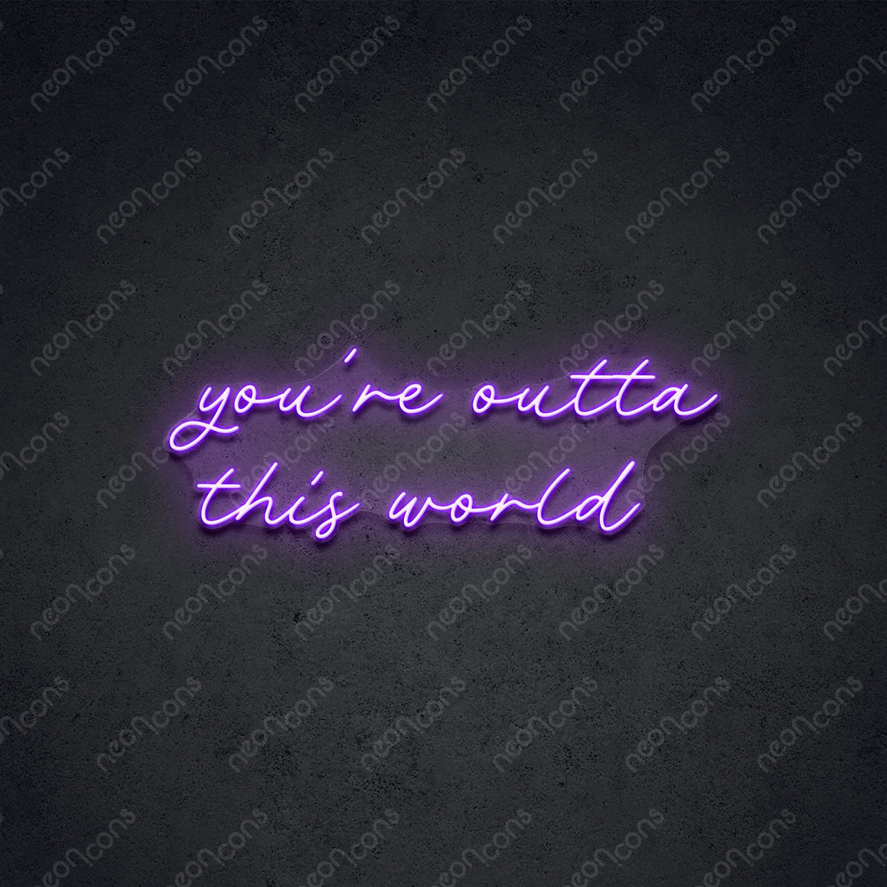 "You're Outta This World" LED Neon 75cm (2.5ft) / Purple / LED Neon by Neon Icons