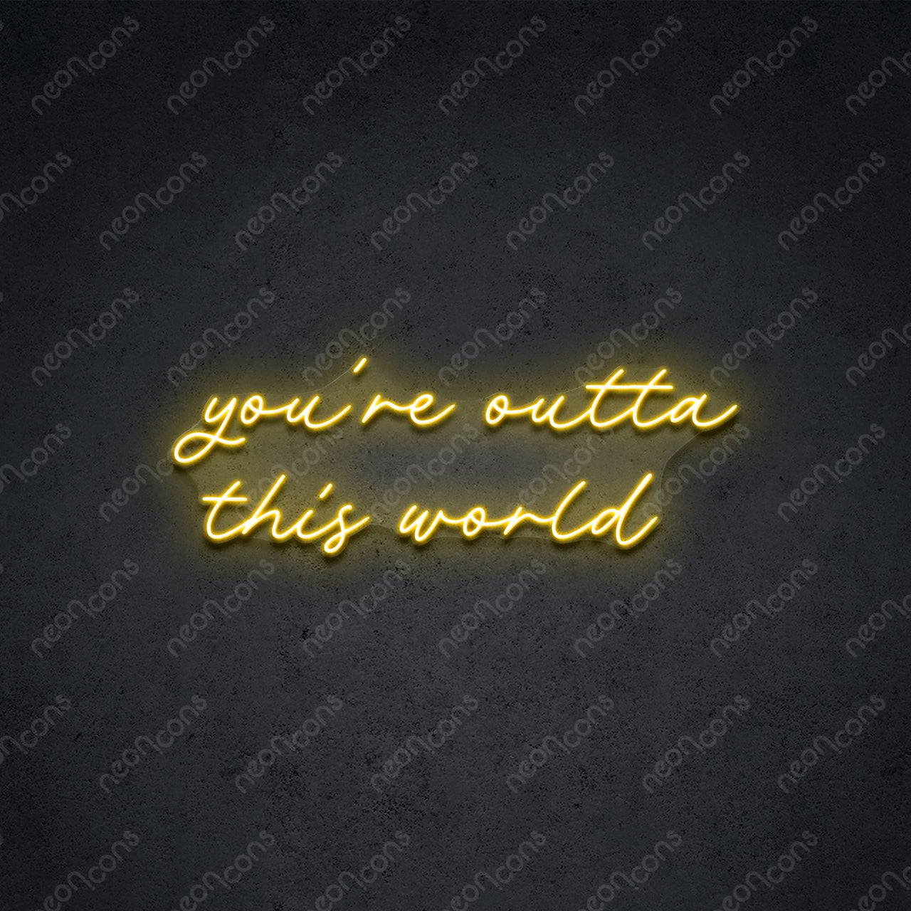 "You're Outta This World" LED Neon 75cm (2.5ft) / Yellow / LED Neon by Neon Icons