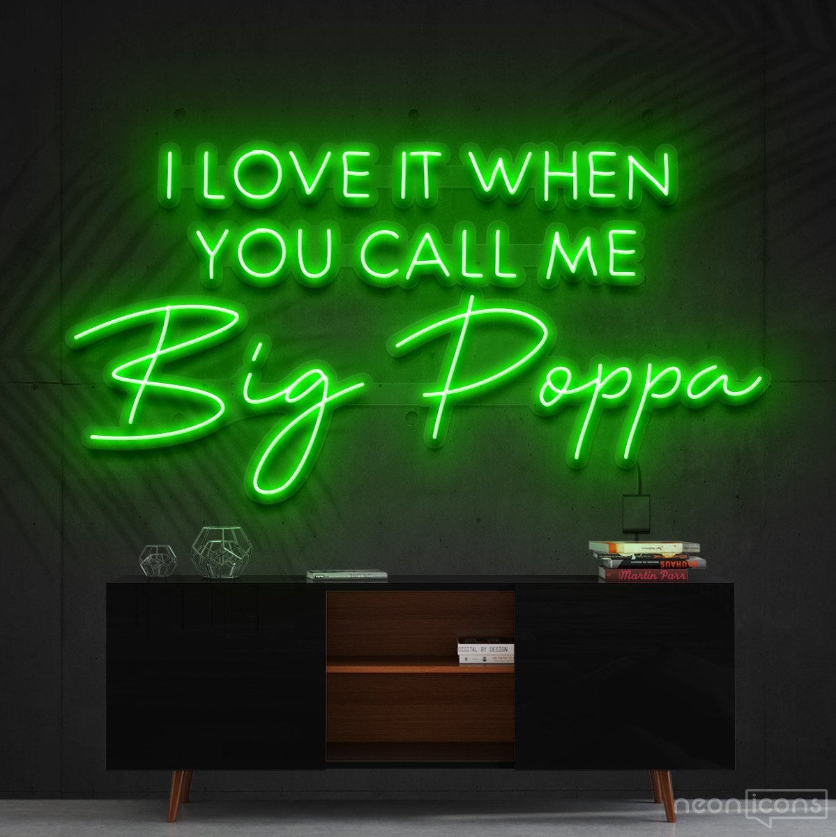 "Call Me Big Poppa" Neon Sign 90cm (3ft) / Green / Cut to Shape by Neon Icons