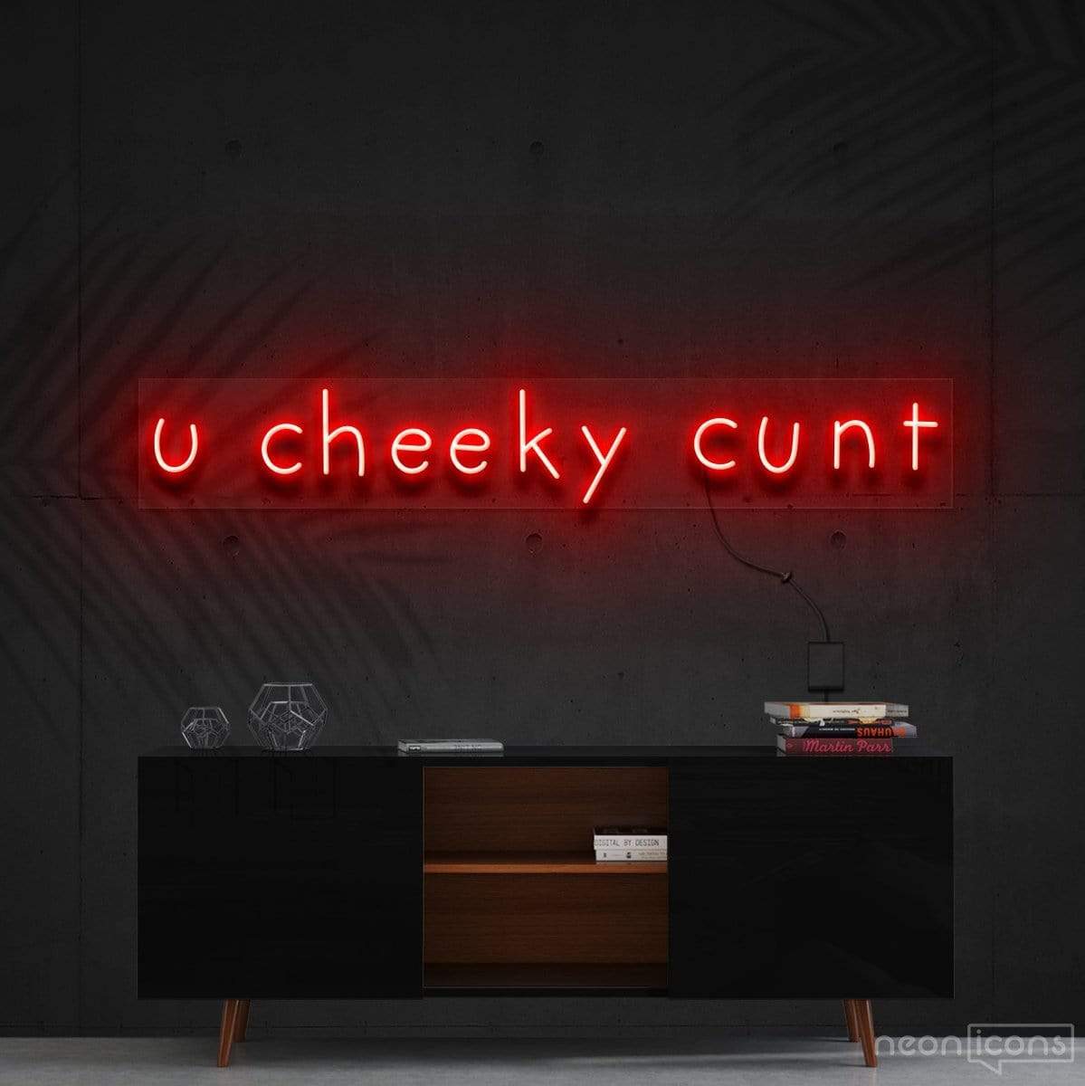 "U Cheeky Cunt" Neon Sign 90cm (3ft) / Red / Cut to Shape by Neon Icons